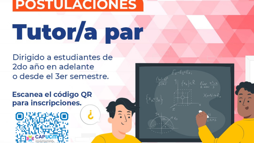 POSTULACIONES ABIERTAS PARA PERTENECER AL CENTRO DE TUTORÍA DEL CAP UCM
